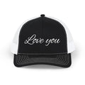 Love You Trucker Cap — Embroidered Script Snapback